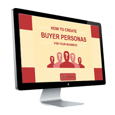How to create buyer personas for your business 